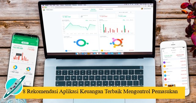 8 Rekomendasi Aplikasi Keuangan Terbaik Mengontrol Pemasukan
